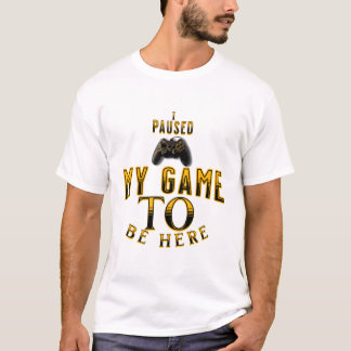 Ik pakte mijn spel om hier te zijn t-shirt