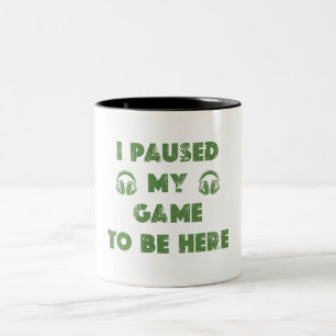 IK PAUSEERDE MIJN GAME OM HIER TE ZIJN Tri-Blend T Tweekleurige Koffiemok