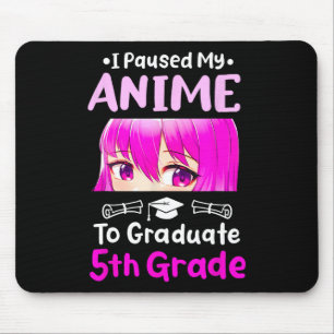 Ik pauzeerde mijn Anime 5e Grade Afstuderen 2025 O Muismat