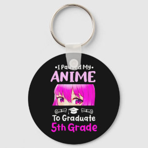 Ik pauzeerde mijn Anime 5e Grade Afstuderen 2025 O Sleutelhanger