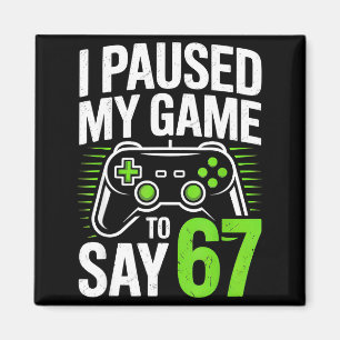 Ik Pauzeerde Mijn Game Om 67 Gamer Gamen Jongens M Magneet