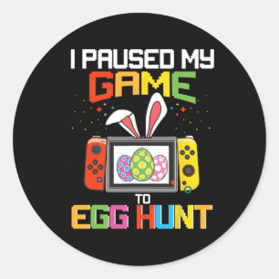 Ik Pauzeerde Mijn Game Om Eieren Te Jagen Funny Ea Ronde Sticker
