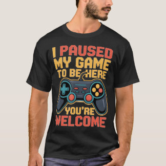 Ik Pauzeerde Mijn Game Om Hier Te Zijn Graag Gedaa T-shirt