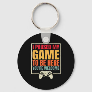 Ik Pauzeerde Mijn Game Om Hier Te Zijn Je Bent Wel Sleutelhanger