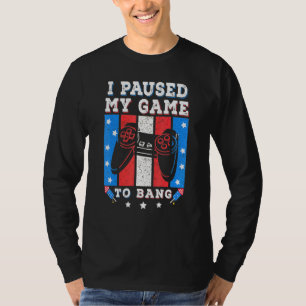 Ik Pauzeerde Mijn Game Om Vuurwerk Te Afsteken 4e T-shirt
