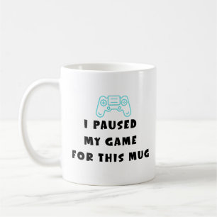 Ik Pauzeerde Mijn Game Voor Deze Mok Funny Gamer K