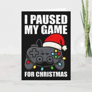 Ik Pauzeerde Mijn Game Voor Kerstmis Gamer Mannen Kaart