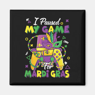Ik Pauzeerde Mijn Game Voor Mardi Gras Gamer Gamin Magneet