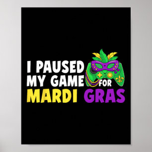 Ik Pauzeerde Mijn Game Voor Mardi Gras Videospelbe Poster