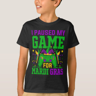 Ik Pauzeerde Mijn Game Voor Mardi Gras Videospelle T-shirt