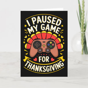 Ik Pauzeerde Mijn Game Voor Thanksgiving T-shirt V Kaart