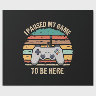 Ik Pauzeerde Mijn Spel Om Hier Te Zijn Cadeaupapier