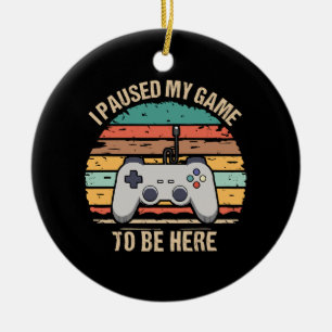 Ik Pauzeerde Mijn Spel Om Hier Te Zijn Keramisch Ornament