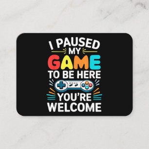 Ik pauzeerde mijn spel om hier te zijn Shirt Manne Visitekaartje