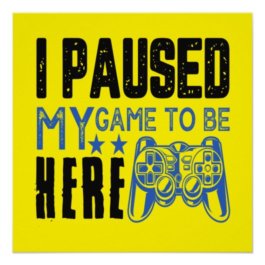 IK PAUZEERDE MIJN SPEL... PERFECT POSTER (Voorkant)