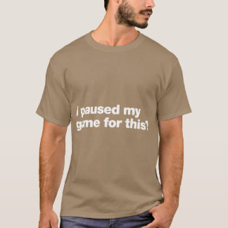 Ik pauzeerde mijn spel voor deze jongen t-shirt