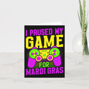 Ik pauzeerde mijn spel voor Mardi Gras videogames  Kaart