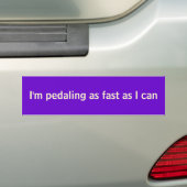Ik pedaal zo snel als ik kan. bumpersticker (Op auto)