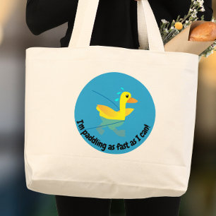 Ik peddel zo hard als ik kan Motiverende Eenden Grote Tote Bag