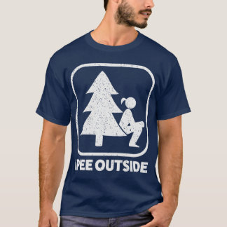 Ik Pee Buiten Meisje Bord Grappig Camping Wandel O T-shirt