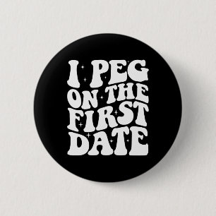 Ik peg op de eerste date Funny relatie doel Va Ronde Button 5,7 Cm