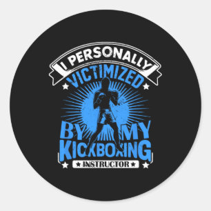 Ik persoonlijk het slachtoffer van mijn kickboksin ronde sticker