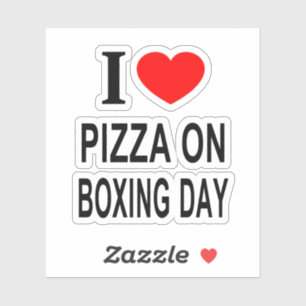 Ik ❤️ PIZZA OP BOXING DAY Ik HOU VAN PIZZA OP BOX  Sticker