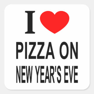 Ik ♥ PIZZA OP OUDEJAARSAVOND IK HOU VAN PIZZA OP N Vierkante Sticker