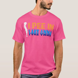 Ik plas in Lake Anna Camping Funny Camper Humor Vi T-shirt
