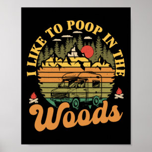 Ik Poep Graag In De Bossen Funny Camper Camping R Poster