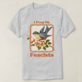 Ik poep op fascisten t-shirt