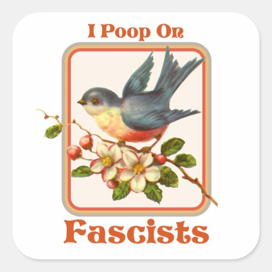 Ik poep op fascisten vierkante sticker (Voorkant)