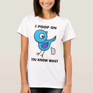 Ik poep op je weet wat voor boosheid Vogel uitdruk T-shirt