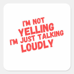 Ik praat gewoon luid vierkante sticker