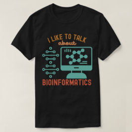 Ik praat graag over bio-informatica t-shirt