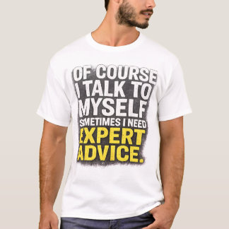 Ik Praat Met Mezelf T-Shirt Met Experts Advies | G
