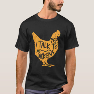 Ik Praat Met Mijn Kippen - Grappige Boer Boerderij T-shirt