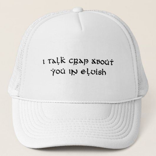 Ik praat onzin over jou in Elvish Funny Trucker Pet (Voorkant)