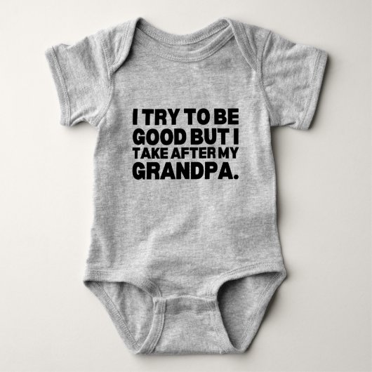 Ik probeer goed te zijn, maar ik neem na mijn opa romper (Voorkant)