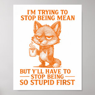 Ik probeer te stoppen met een grappig sarcastisch poster