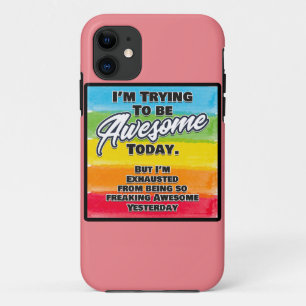 Ik probeer vandaag Geweldige te zijn iPhone 11 Hoesje