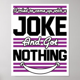 Ik probeerde met een grap te komen, maar ik heb ni poster