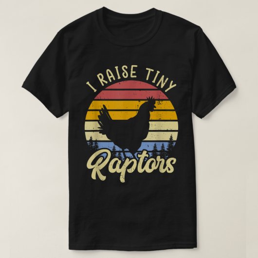 Ik Raise Tiny Raptors Chicken Mam  T-shirt (Design voorkant)