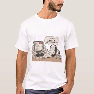 Ik Reageer Als Ik Emotioneel Klaar Ben – Grappige T-shirt