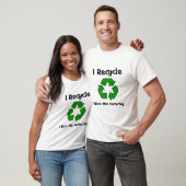 Ik Recyclen dat ik dit T-shirt droeg (Unisex)
