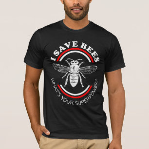 Ik red bijen wat is jouw Superpower? T-shirt