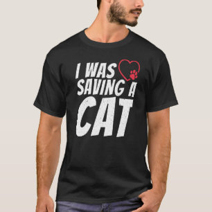 Ik redde een kattenletselherstel t-shirt