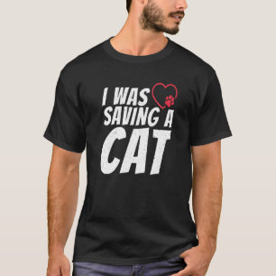 Ik redde een kattenletselherstel t-shirt