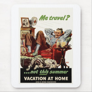 Ik reis?...Niet deze zomer, Vacation at Home. Muismat