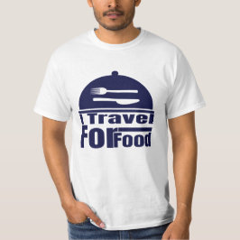 Ik reis voor eten" Grappige voedselliefhebber T-shirt